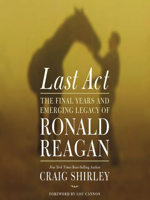 Title details for Last Act by Craig Shirley - Available
